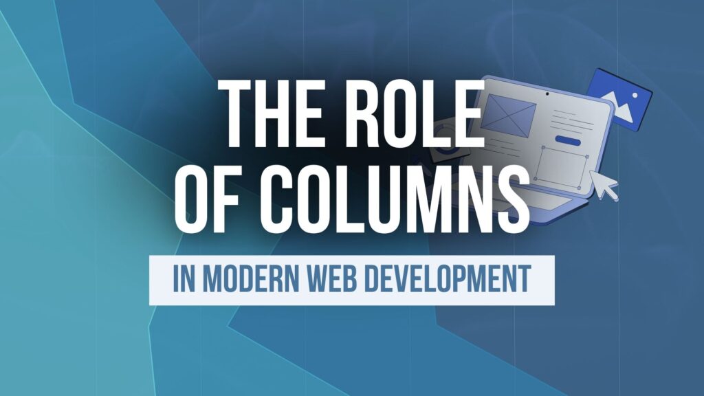 role of columns in web design